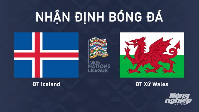 Nhận định bóng đá UEFA Nations League giữa Iceland vs Xứ Wales ngày 12/10/2024