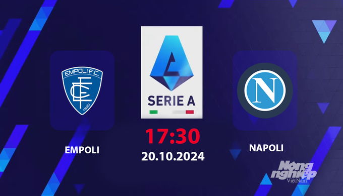 Nhận định, trực tiếp Empoli vs Napoli, Serie A, 17h30 hôm nay 20/10/2024