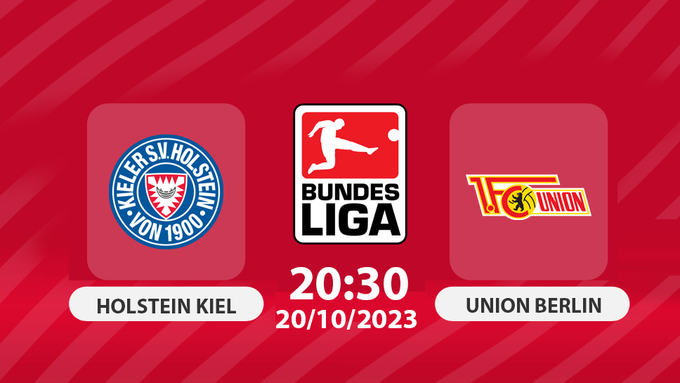 Nhận định, Trực tiếp Holstein vs Union Berlin, Bundesliga, 20h30 hôm nay 20/10