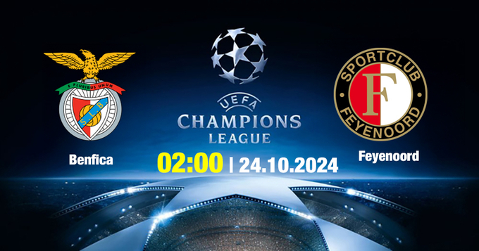 Nhận định, trực tiếp Benfica vs Feyenoord, Cúp C1 Châu Âu, 2h ngày 24/10/2024