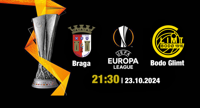 Nhận định, trực tiếp Braga vs Bodo Glimt, Cúp C2 Châu Âu, 21h30 ngày 23/10/2024