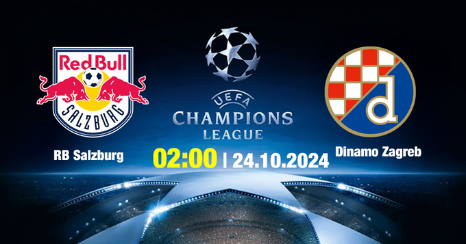 Nhận định, trực tiếp Salzburg vs Dinamo Zagreb, Cúp C1 Châu Âu, 02h00 hôm nay 24/10/2024