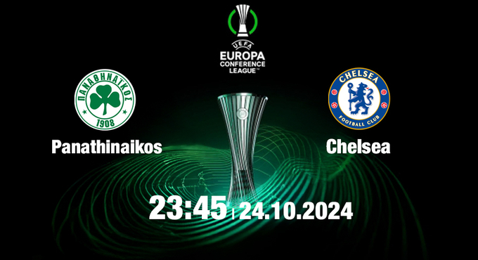 Nhận định, trực tiếp Panathinaikos vs Chelsea, Cúp C3 Châu Âu, 23h45 ngày 24/10/2024