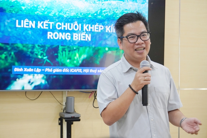 Mr. Lap emphasized that although Vietnam has potential and advantages for developing the seaweed industry, 'over 90% of the seaweed consumed in Vietnam is still imported.'. Photo: Doan Trang.