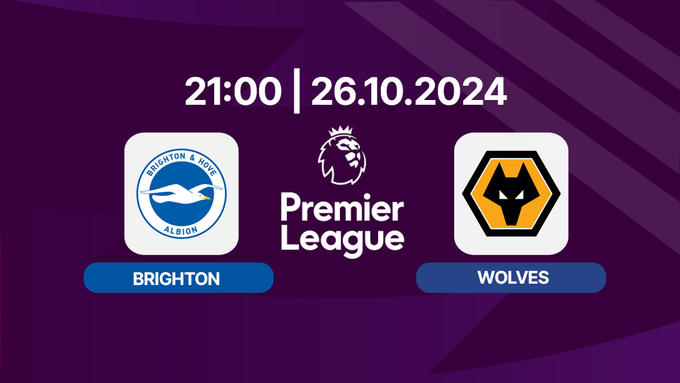 Trực tiếp Brighton vs Wolves, Ngoại hạng Anh, 21h hôm nay 26/10, K+ SPORT 2