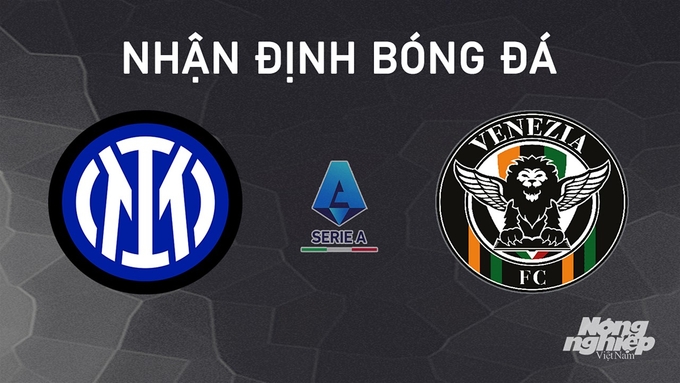 Nhận định bóng đá Serie A giữa Inter Milan vs Venezia ngày 4/11/2024