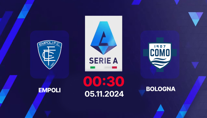 Nhận định bóng đá Empoli vs Como giải Serie A 00h30 ngày 5/11/2024