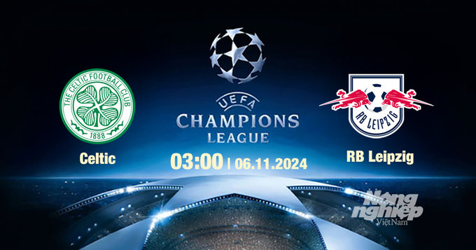 Nhận định, trực tiếp Celtic vs Leipzig, Cúp C1 Châu Âu, 3h ngày 6/11/2024