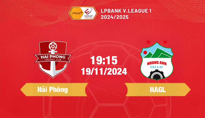 FPT Play Trực tiếp bóng đá Hải Phòng vs HAGL, 19h15 hôm nay 19/11/2024