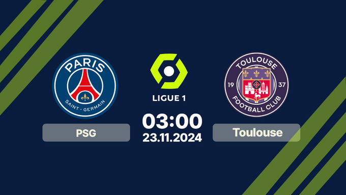 Nhận định bóng đá PSG vs Toulouse, Ligue 1, 03h00 hôm nay 23/11/2024