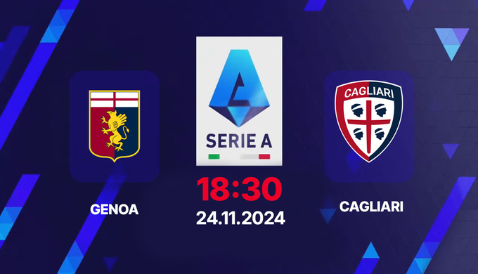 Nhận định, trực tiếp Genoa vs Cagliari, Serie A, 18h30 hôm nay 24/11/2024