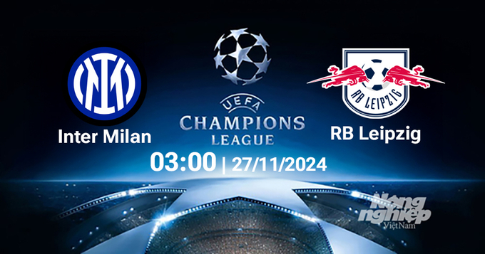 Nhận định, trực tiếp Inter Milan vs RB Leipzig, Cúp C1 Châu Âu, 03h00 ngày 27/11/2024