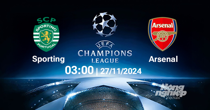 Nhận định, trực tiếp Sporting vs Arsenal, Cúp C1 Châu Âu, 03h00 ngày 27/11/2024