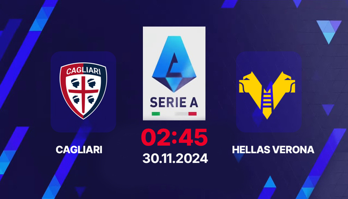 Nhận định, trực tiếp Cagliari vs Verona, Serie A, 02h45 hôm nay 30/11/2024