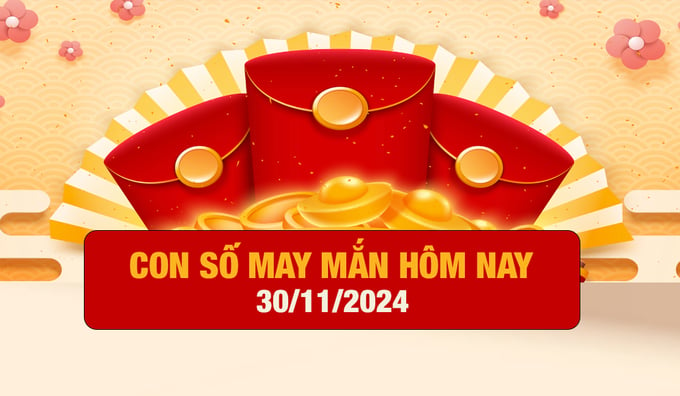 Con số may mắn hôm nay của 12 con giáp ngày 30/11/2024