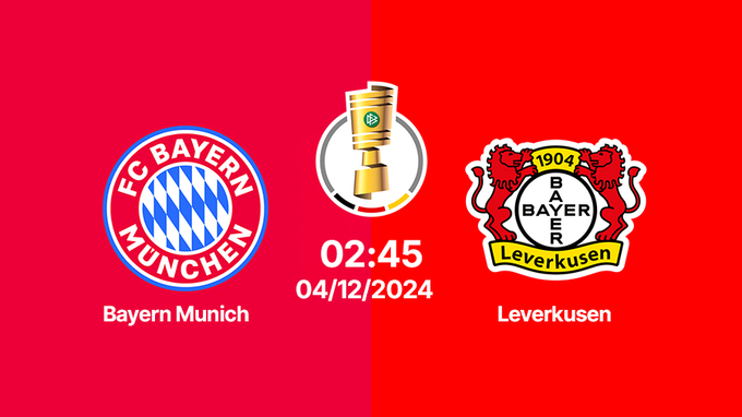 Nhận định bóng đá Bayern Munich vs Leverkusen, Cúp QG Đức, 02h45 hôm nay 4/12