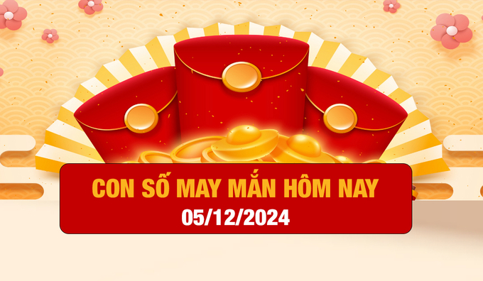 Con số may mắn hôm nay của 12 con giáp ngày 5/12/2024