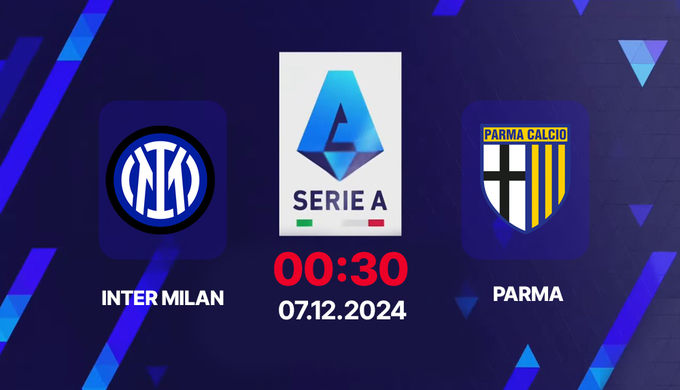 Nhận định, trực tiếp Inter Milan vs Parma, Serie A, 00h30 hôm nay 7/12/2024