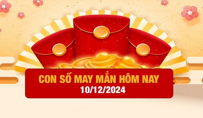 Con số may mắn hôm nay của 12 con giáp ngày 10/12/2024