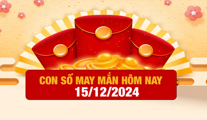 Con số may mắn hôm nay của 12 con giáp ngày 15/12/2024