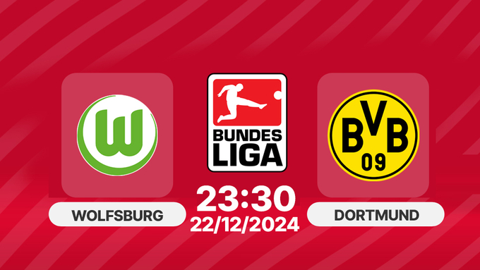 Nhận định, Trực tiếp Wolfsburg vs Dortmund, Bundesliga, 23h30 hôm nay 22/12