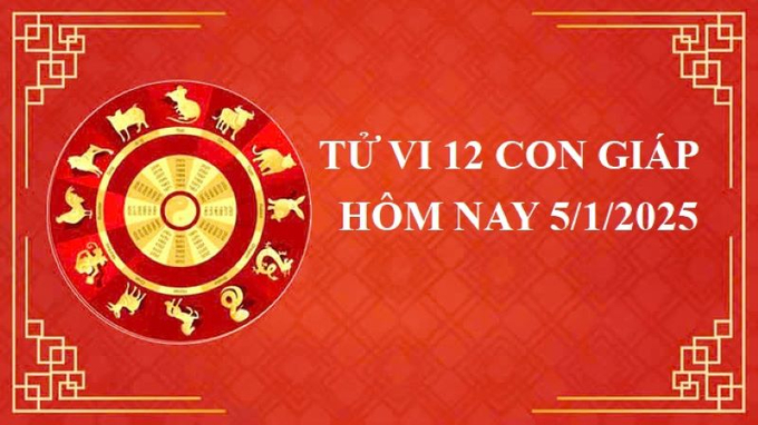 Tử vi 12 con giáp hôm nay chủ nhật ngày 5/1/2025