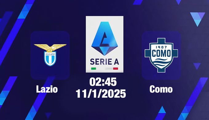 Trực tiếp bóng đá Lazio vs Como, Serie A, 02h45 hôm nay 11/1/2025