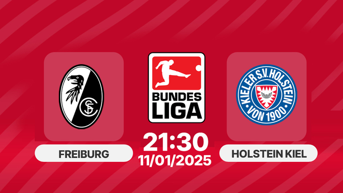 Trực tiếp bóng đá Freiburg vs Holstein Kiel, Bundesliga, 21h30 hôm nay 11/1/2025