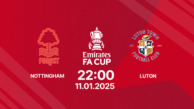 Trực tiếp bóng đá Nottingham vs Luton, FA Cúp, 22h00 hôm nay 11/1/2025