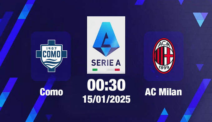 Trực tiếp bóng đá Como vs AC Milan, Serie A, 00h30 hôm nay 15/1/2025