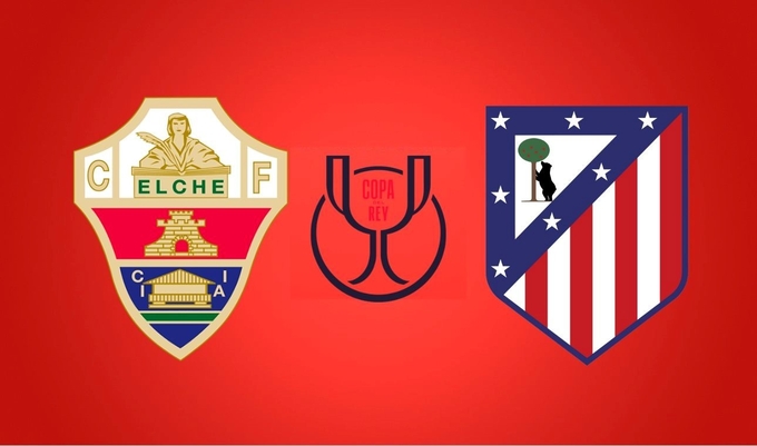 Nhận định bóng đá Elche vs Atletico Madrid 03h30 hôm nay 16/1/2025