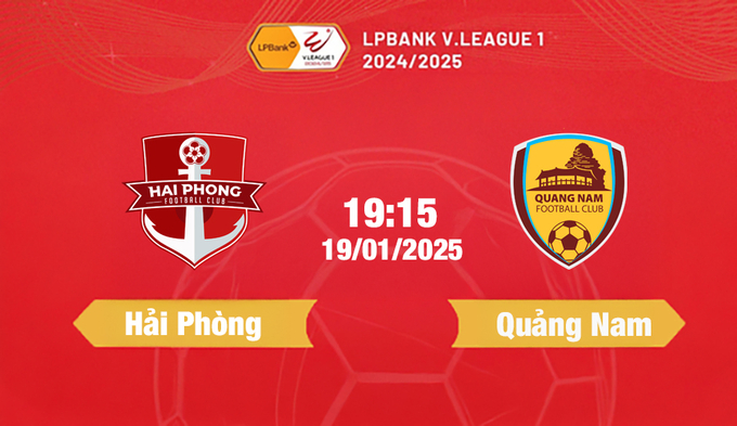 Trực tiếp bóng đá Hải Phòng vs Quảng Nam, 19h15 hôm nay 19/1/2025