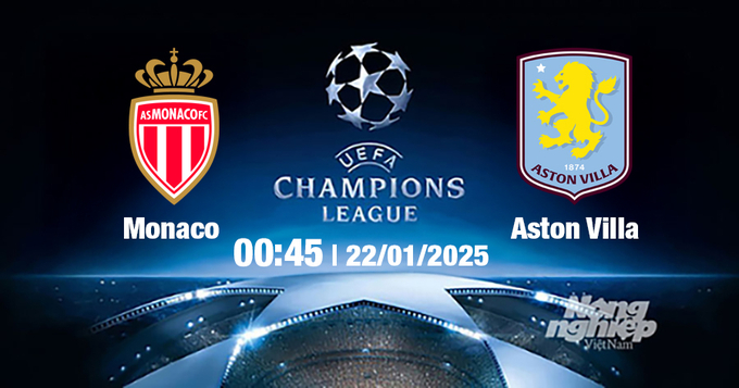 Trực tiếp bóng đá Monaco vs Aston Villa, Cúp C1 Châu Âu, 00h45 ngày 22/1/2025