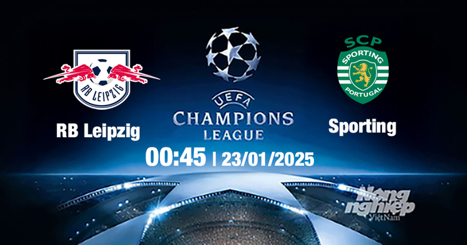 Trực tiếp bóng đá RB Leipzig vs Sporting Lisbon, Cúp C1 Châu Âu, 00h45 ngày 23/1/2025