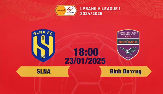 Trực tiếp bóng đá SLNA vs Bình Dương, 18h00 hôm nay 23/1/2025