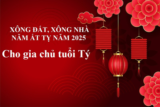 Xem tuổi xông nhà, xông đất năm Ất Tỵ 2025 cho gia chủ tuổi Tý