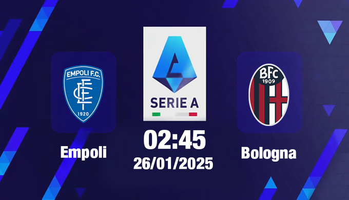 Trực tiếp bóng đá Empoli vs Bologna, Serie A, 02h45 hôm nay 26/1/2025