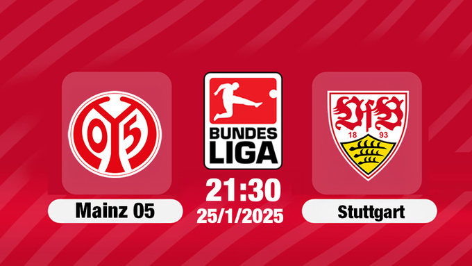 Trực tiếp bóng đá Mainz vs Stuttgart, Bundesliga, 21h30 hôm nay 25/1/2025