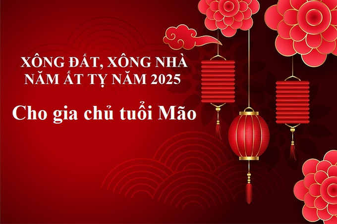 Xem tuổi xông đất, xông nhà năm Ất Tỵ 2025 cho gia chủ tuổi Mão