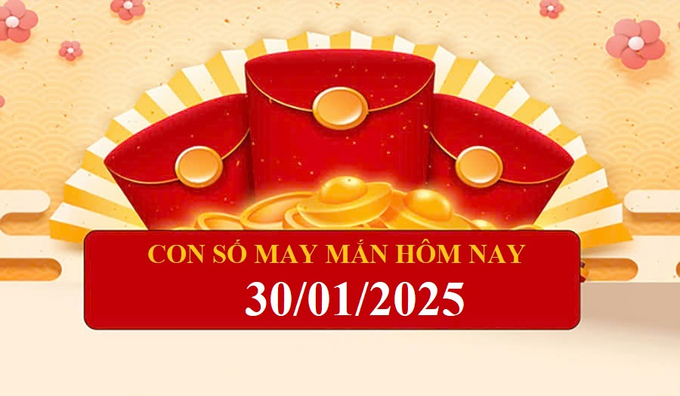 Con số may mắn hôm nay của 12 con giáp ngày 30/1/2025