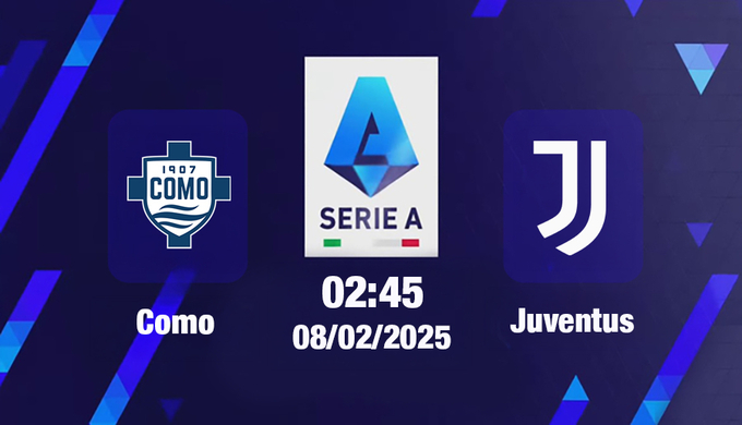 Trực tiếp bóng đá Como vs Juventus, Serie A, 02h45 hôm nay 8/2/2025