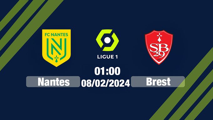 Nhận định bóng đá Nantes vs Brest, Ligue 1, 01h00 hôm nay 8/2/2025