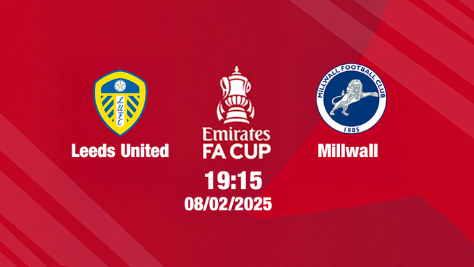 Trực tiếp bóng đá Leeds vs Millwall, FA Cúp, 19h15 hôm nay 8/2/2025