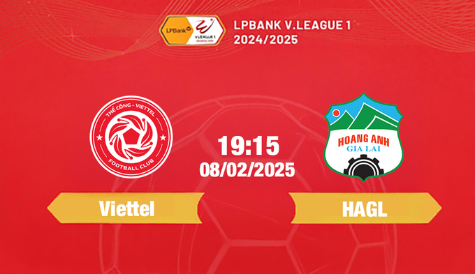 Trực tiếp bóng đá Viettel vs HAGL, 19h15 hôm nay 8/2/2025