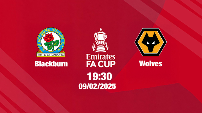 Trực tiếp bóng đá Blackburn vs Wolves, FA Cúp, 19h30 hôm nay 9/2/2025