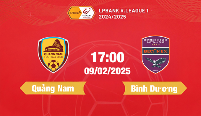 Trực tiếp bóng đá Quảng Nam vs Bình Dương, 17h00 hôm nay 9/2/2025