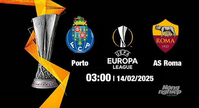 Trực tiếp bóng đá Porto vs AS Roma, Cúp C2 Châu Âu, 03h00 ngày 14/2/2025