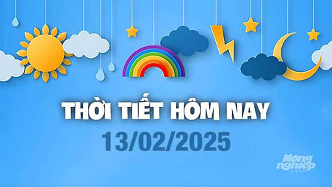 Dự báo thời tiết hôm nay 13/2/2025: Bắc Bộ tiếp tục rét