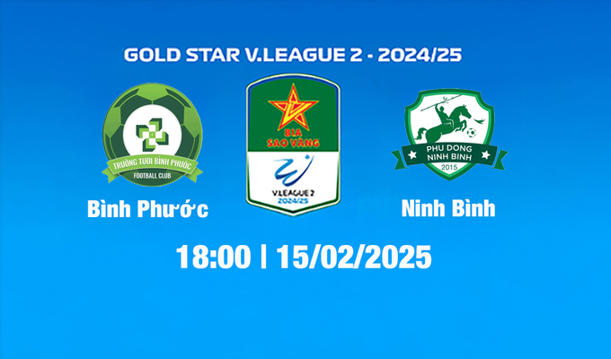 Trực tiếp bóng đá Bình Phước vs Ninh Bình, 18h00 hôm nay 15/2/2025