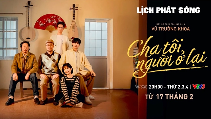 Thông tin chi tiết về lịch chiếu bộ phim 'Cha tôi, người ở lại' trên kênh VTV3